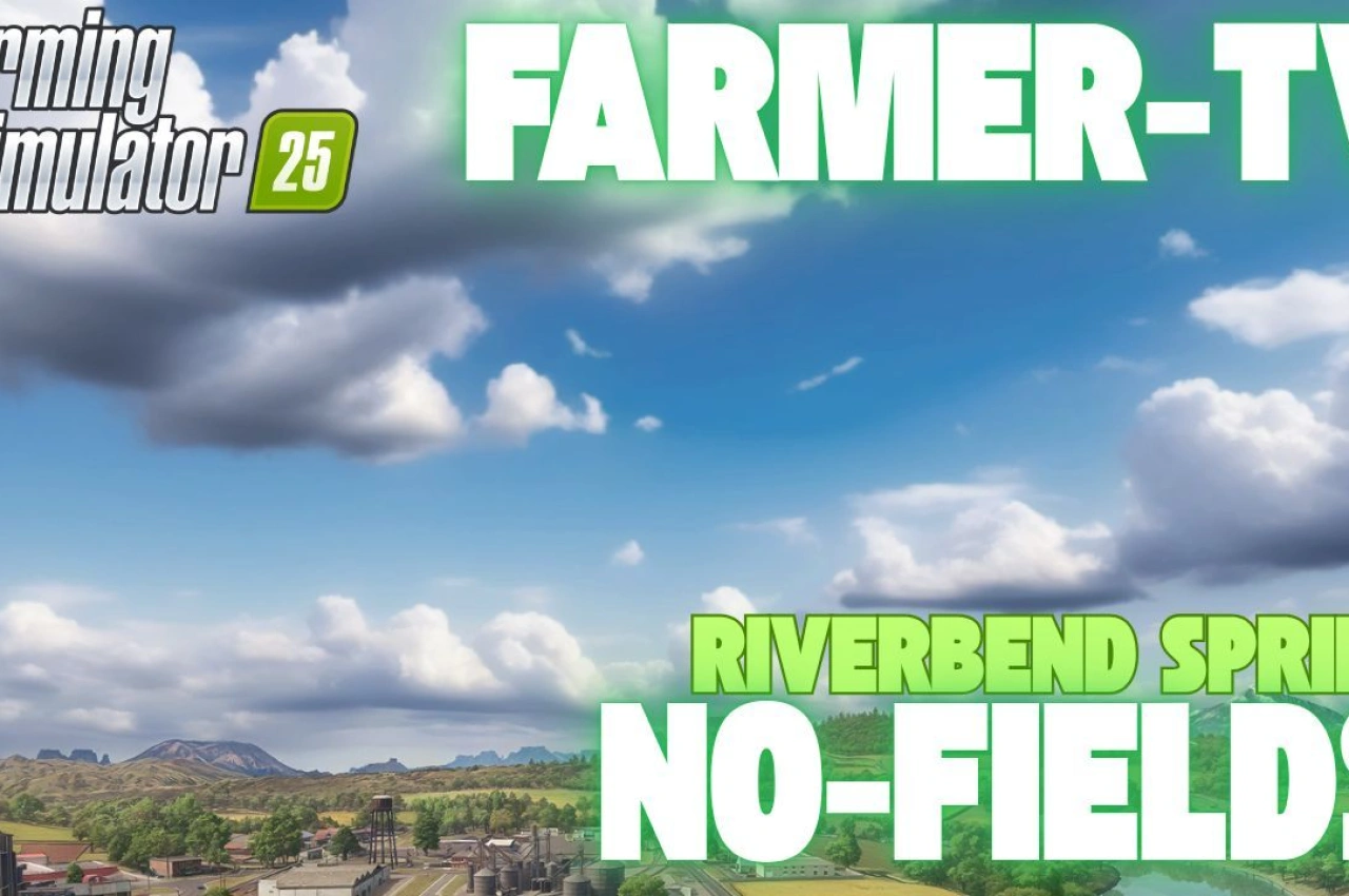Карта Riverbend Spring - No Fields для Farming Simulator 25