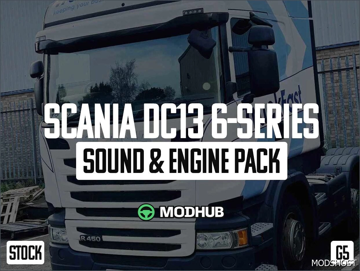 Звуковий та моторний пакет Scania DC13 6 Series для Euro Truck Simulator 2